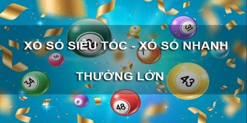 Lợi ích khi chơi xổ số siêu nhanh tại KUBET